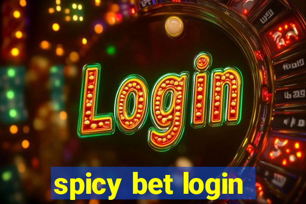 spicy bet login